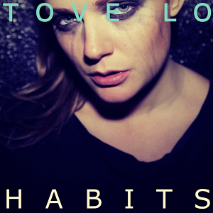 Tove Lo, “Habits (Stay High)”